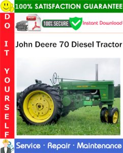 John Deere 70 Diesel Tractor Service Repair Manual PDF Download