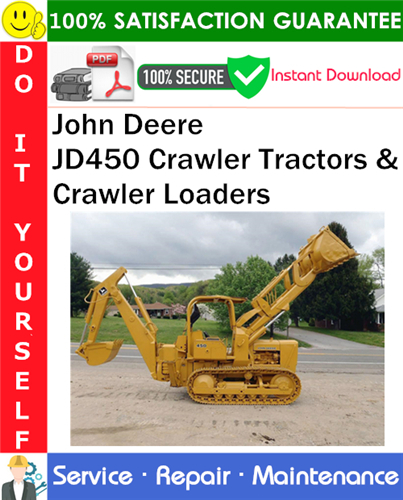 John Deere JD450 Crawler Tractors & Crawler Loaders Service Repair Manual PDF Download