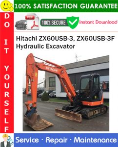 Hitachi ZX60USB-3, ZX60USB-3F Hydraulic Excavator Service Repair Manual PDF Download