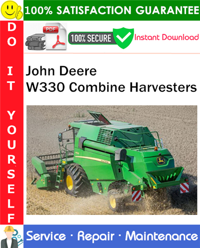 John Deere W330 Combine Harvesters Service Repair Manual PDF Download