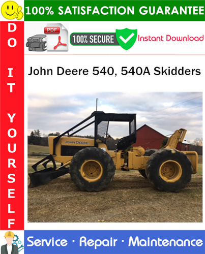 John Deere 540, 540A Skidders Service Repair Manual PDF Download