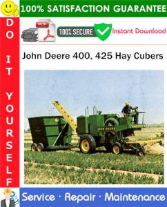 John Deere 400, 425 Hay Cubers Service Repair Manual PDF Download