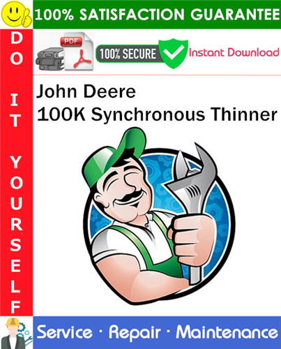 John Deere 100K Synchronous Thinner Service Repair Manual PDF Download