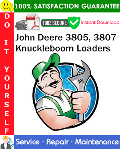 John Deere 3805, 3807 Knuckleboom Loaders Service Repair Manual PDF Download