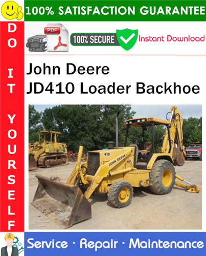 John Deere JD410 Loader Backhoe Service Repair Manual PDF Download