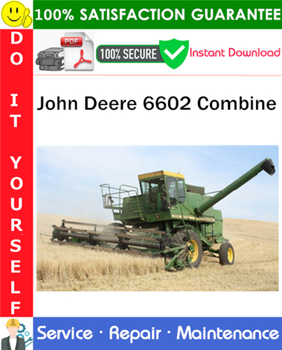 John Deere 6602 Combine Service Repair Manual PDF Download