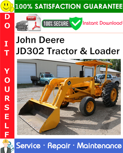 John Deere JD302 Tractor & Loader Service Repair Manual PDF Download