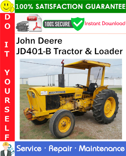 John Deere JD401-B Tractor & Loader Service Repair Manual PDF Download