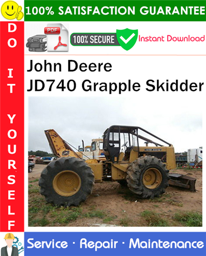 John Deere JD740 Grapple Skidder Service Repair Manual PDF Download
