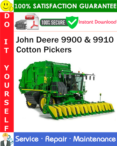 John Deere 9900 & 9910 Cotton Pickers Service Repair Manual PDF Download