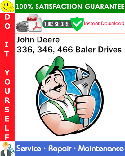 John Deere 336, 346, 466 Baler Drives Service Repair Manual PDF Download