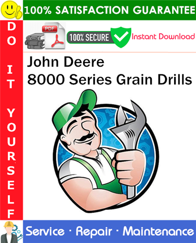 John Deere 8000 Series Grain Drills Service Repair Manual PDF Download