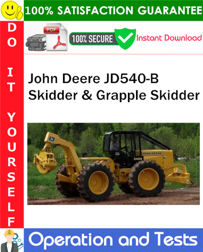 John Deere JD540-B Skidder & Grapple Skidder Operation and Tests Technical Manual PDF Download