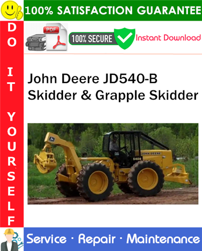 John Deere JD540-B Skidder & Grapple Skidder Repair Technical Manual PDF Download