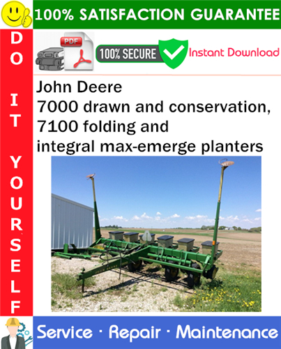 John Deere 7000 drawn and conservation, 7100 folding and integral max-emerge planters