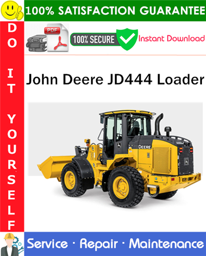 John Deere JD444 Loader Service Repair Manual PDF Download