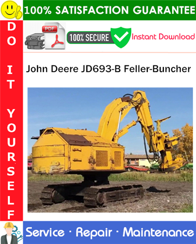 John Deere JD693-B Feller-Buncher Service Repair Manual PDF Download