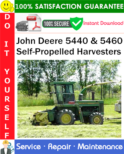 John Deere 5440 & 5460 Self-Propelled Harvesters Service Repair Manual PDF Download