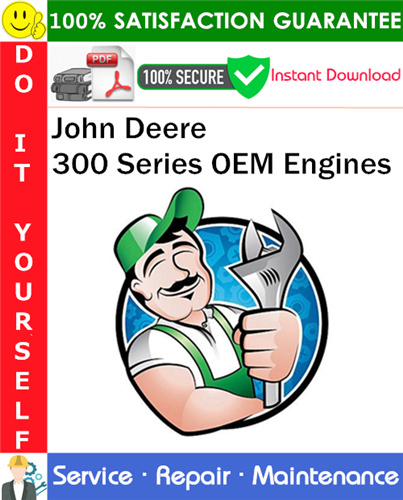John Deere 300 Series OEM Engines Service Repair Manual PDF Download