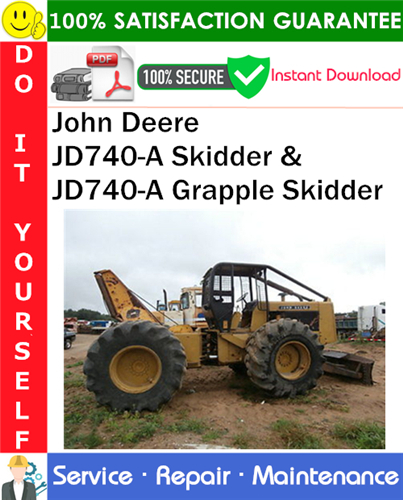 John Deere JD740-A Skidder & JD740-A Grapple Skidder Service Repair Manual PDF Download
