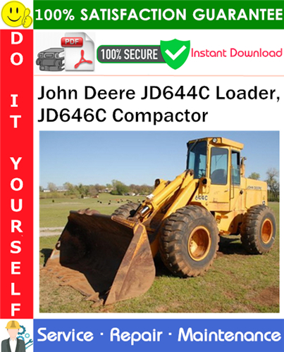 John Deere JD644C Loader, JD646C Compactor Service Repair Manual PDF Download