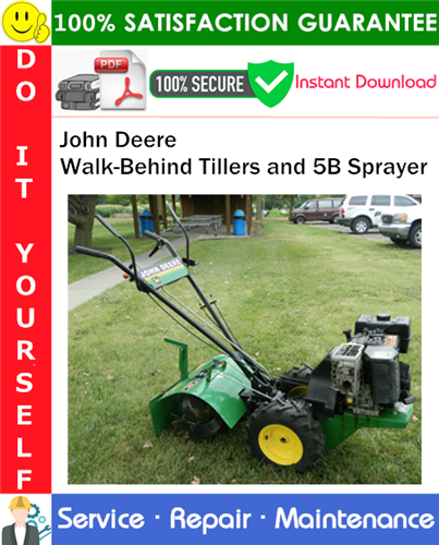 John Deere Walk-Behind Tillers and 5B Sprayer Service Repair Manual PDF Download