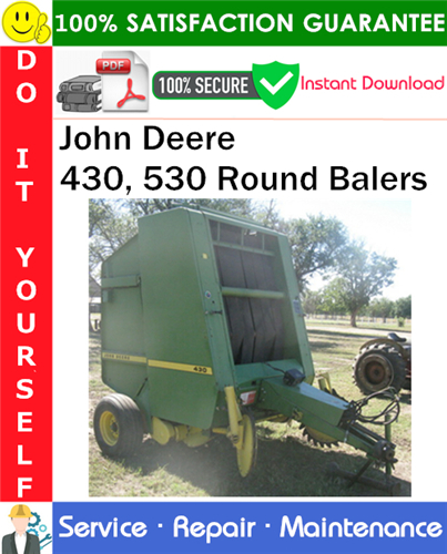John Deere 430, 530 Round Balers Service Repair Manual PDF Download