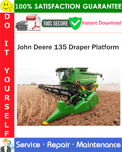 John Deere 135 Draper Platform Service Repair Manual PDF Download