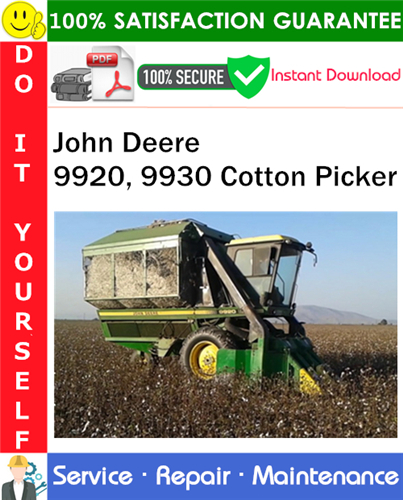 John Deere 9920, 9930 Cotton Picker Service Repair Manual PDF Download
