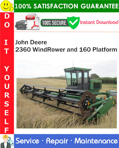 John Deere 2360 WindRower and 160 Platform Service Repair Manual PDF Download