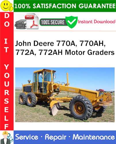 John Deere 770A, 770AH, 772A, 772AH Motor Graders Service Repair Manual PDF Download