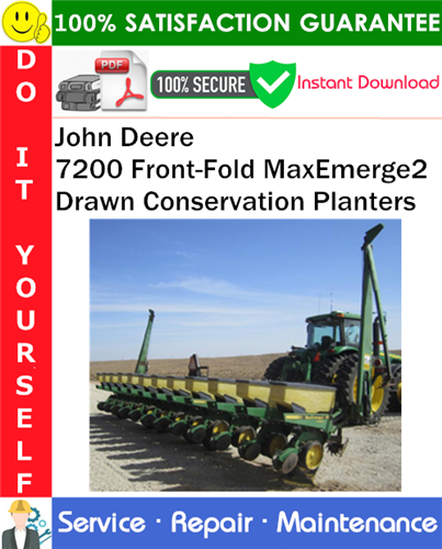 John Deere 7200 Front-Fold MaxEmerge2 Drawn Conservation Planters Service Repair Manual