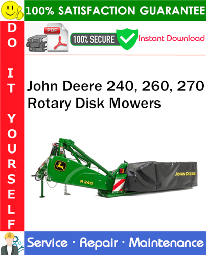 John Deere 240, 260, 270 Rotary Disk Mowers Service Repair Manual PDF Download
