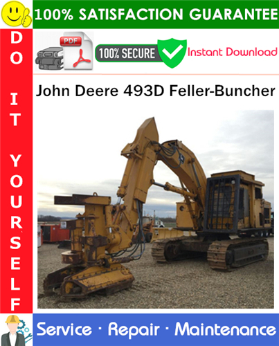 John Deere 493D Feller-Buncher Service Repair Manual PDF Download