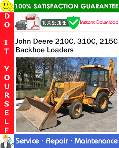 John Deere 210C, 310C, 215C Backhoe Loaders Repair Technical Manual