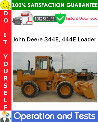 John Deere 344E, 444E Loader Operation and Test