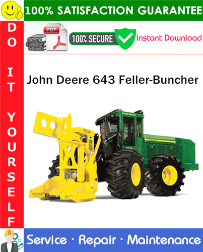 John Deere 643 Feller-Buncher Repair Technical Manual