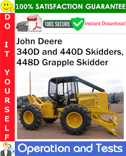 John Deere 340D and 440D Skidders, 448D Grapple Skidder Operation and Tests