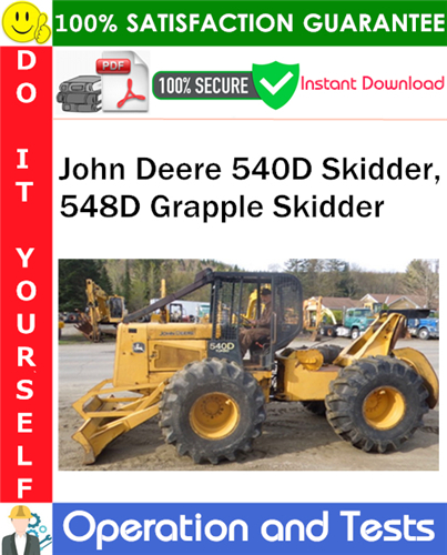John Deere 540D Skidder, 548D Grapple Skidder Operation and Tests