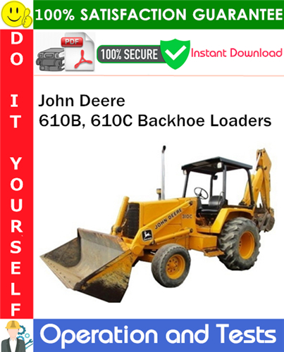 John Deere 610B, 610C Backhoe Loaders Operation and Test