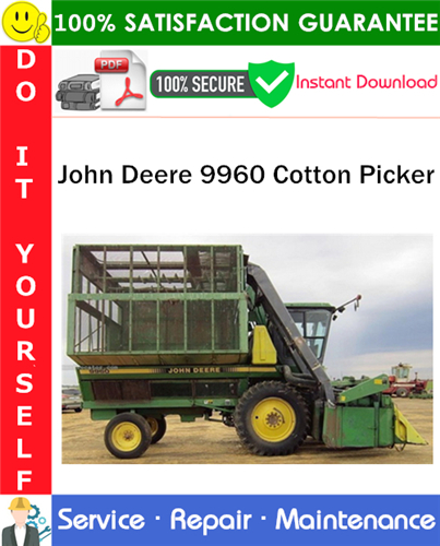 John Deere 9960 Cotton Picker Repair Technical Manual