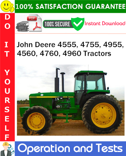 John Deere 4555, 4755, 4955, 4560, 4760, 4960 Tractors Operation and Test