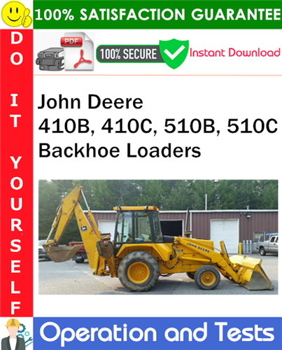John Deere 410B, 410C, 510B, 510C Backhoe Loaders Operation and Tests