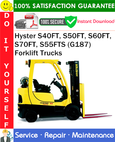 Hyster S40FT, S50FT, S60FT, S70FT, S55FTS (G187) Forklift Trucks Service Repair Manual