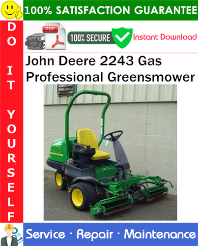 John Deere 2243 Gas Professional Greensmower Service Repair Manual PDF Download