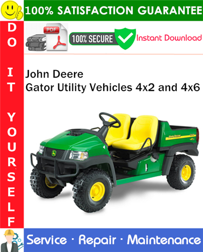 John Deere Gator Utility Vehicles 4x2 and 4x6 Service Repair Manual
