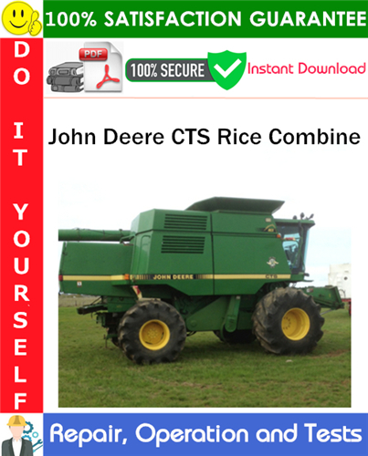 John Deere CTS Rice Combine Repair, Operation and Tests