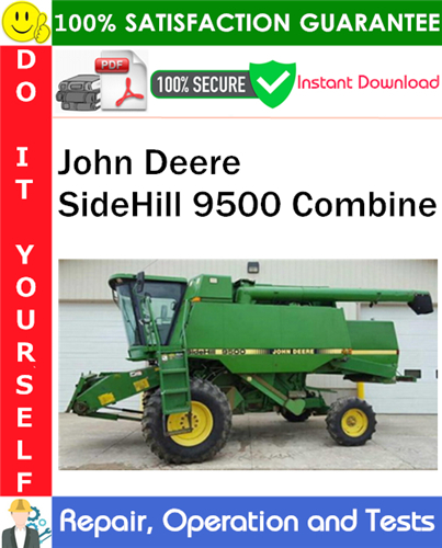 John Deere SideHill 9500 Combine Repair, Operation and Tests