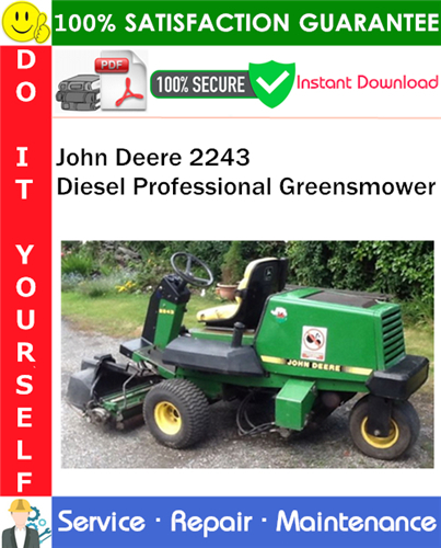 John Deere 2243 Diesel Professional Greensmower Service Repair Manual