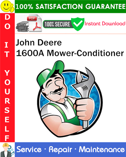 John Deere 1600A Mower-Conditioner Service Repair Manual